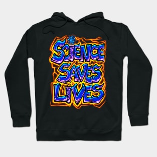 Science Saves Lives Hoodie